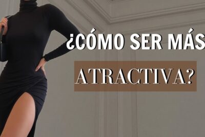 Cómo tener una apariencia atractiva con elegancia y estilo