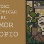 Cómo podemos practicar el amor propio