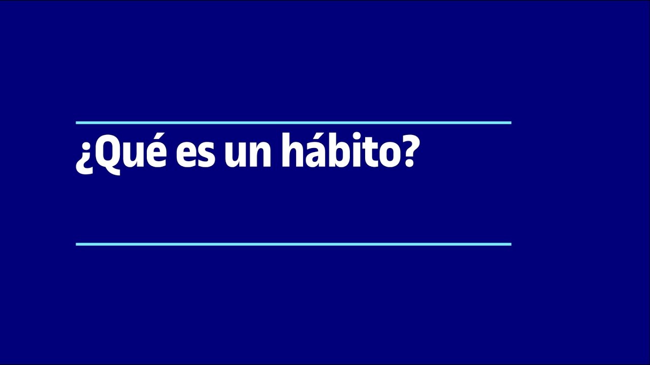 Cuándo se considera un hábito explicado en texto