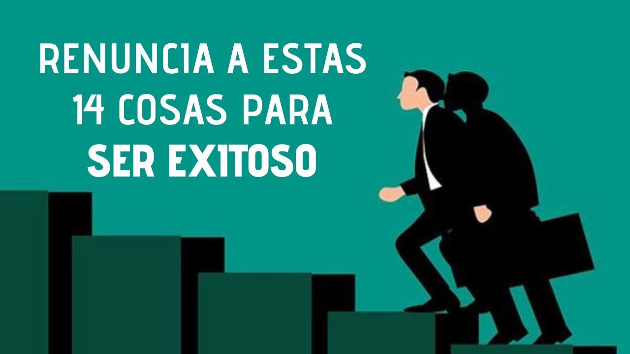 Ilustración de un ejecutivo subiendo escalones junto a un mensaje que sugiere renunciar a 14 cosas y explica Qué hábitos tener para ser exitoso.