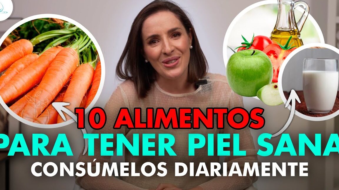 Qué tomar para fortalecer la piel con 10 alimentos esenciales