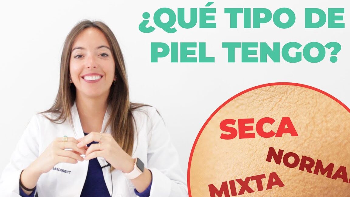 Cómo tener una piel perfecta rutina con técnica para identificar tipo de piel
